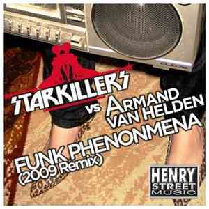 Starkillers vs Armand Van Helden - Funk Phenomena (2009 Starkillers Remix)