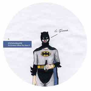 Stephen Beaupré - It's Gl'amour When You Have It