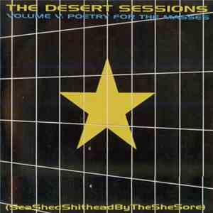 The Desert Sessions - Vol V: Poetry For The Masses (Sea Shed Shithead By Th ...