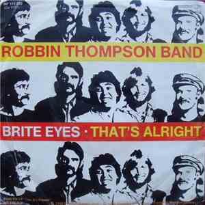 The Robbin Thompson Band - Brite Eyes / That's Alright