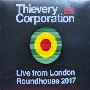 Thievery Corporation - Live From London Roundhouse 2017
