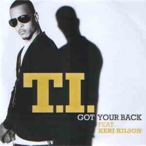 T.I. Feat. Keri Hilson - Got Your Back