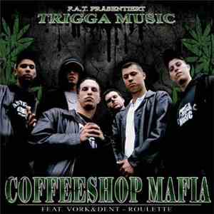Trigga Music - Coffeeshop Mafia