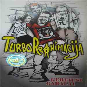 Turbo Reanimacija - Geriausi Gabalai