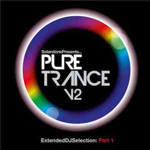 Various - Solarstone Presents Pure Trance 2 - Extended DJ Selection: Part 1