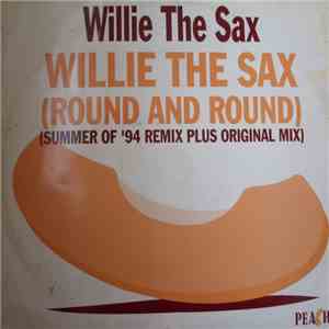 Willie The Sax - Willie The Sax (Round And Round)