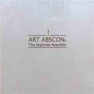 Art Abscons - The Separate Republic / The Lost Tapes