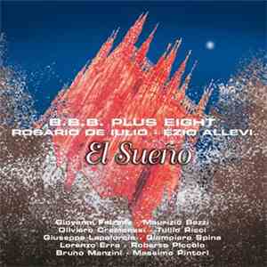 B.B.B. Plus Eight, Rosario De Iulio, Ezio Allevi - El Sueño