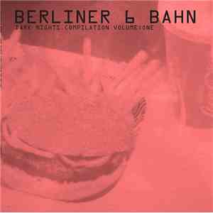Berliner 6 Bahn - Dark Nights Compilation Volume: One