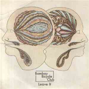 Bombay Bicycle Club - Leave It