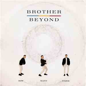 Brother Beyond - How Many Times