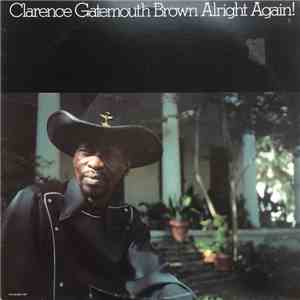 Clarence Gatemouth Brown - Alright Again!