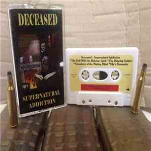 Deceased - Supernatural Addiction