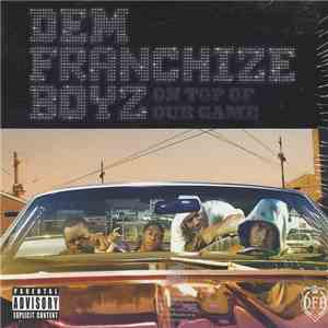 Dem Franchize Boyz - On Top Of Our Game