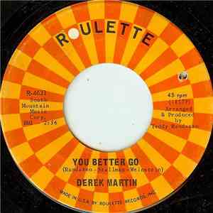 Derek Martin - You Better Go / You Know