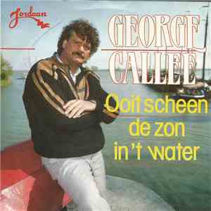 George Callee - Ooit Scheen De Zon In 'T Water