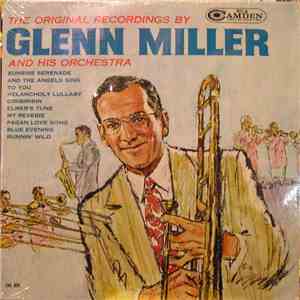 Glenn Miller And His Orchestra - The Original Recordings By Glenn Miller And His Orchestra