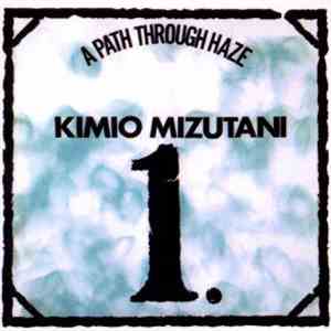Kimio Mizutani - A Path Through Haze