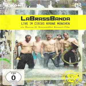 LaBrassBanda - Live Im Circus Krone München