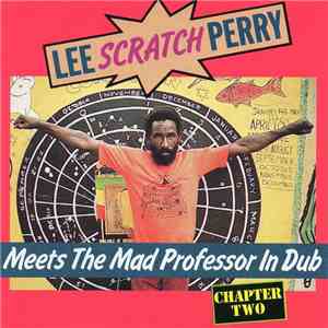 Lee Perry - Lee Perry Meets The Mad Professor In Dub Chapter Two