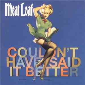 Meat Loaf - Couldn't Have Said It Better