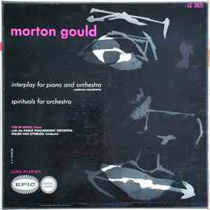 Morton Gould, Cor de Groot, Hague Philharmonic Orchestra, Willem Van Otterl ...