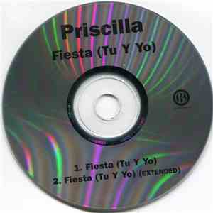 Priscilla  - Fiesta (Tu Y Yo)