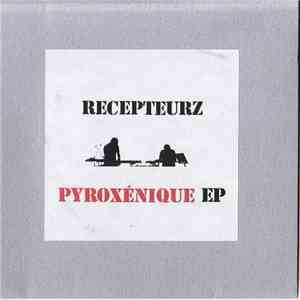 Recepteurz - Pyroxénique Ep
