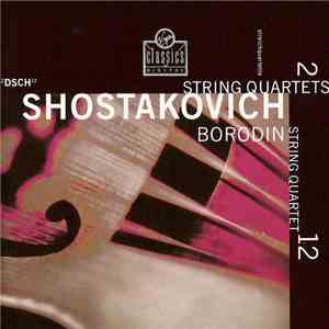 Shostakovich - Borodin String Quartet - String Quartets 2 & 12