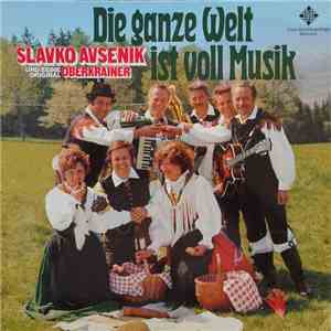 Slavko Avsenik Und Seine Original Oberkrainer - Die ganze Welt ist voll Mus ...