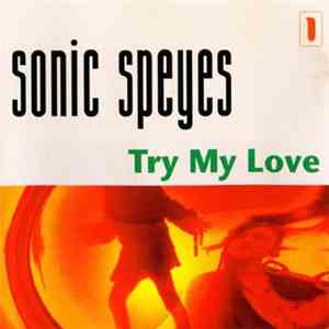 Sonic Speyes - Try My Love