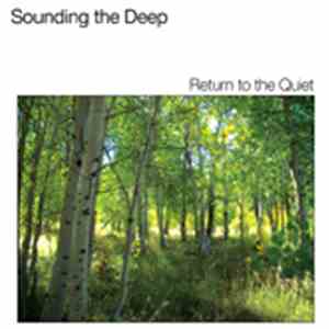 Sounding The Deep - Return To The Quiet