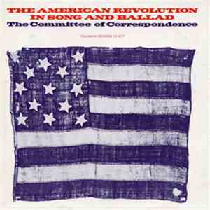 The Committee of Correspondence - The American Revolution In Song And Balla ...
