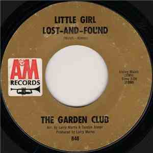 The Garden Club - Little Girl Lost-And-Found / I Must Love Her