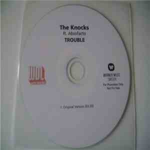 The Knocks Ft. Absofacto - Trouble