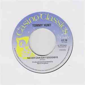 Tommy Hunt - Never Can Say Goodbye