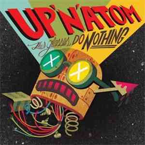 Up'n'Atom - The Glasses Do Nothing