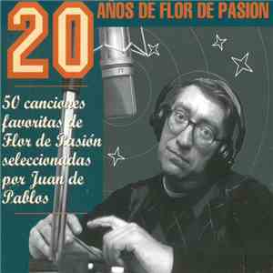 Various - 20 Años De Flor De Pasión
