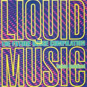 Various - Liquid Music - The Future House Compilation