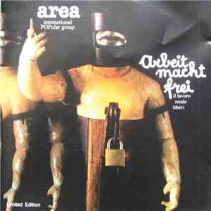 Area - Arbeit Macht Frei (Il Lavoro Rende Liberi)