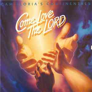 Cam Floria's Continentals - Come Love The Lord