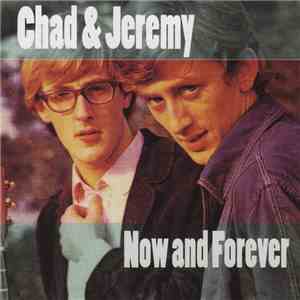 Chad & Jeremy - Now And Forever
