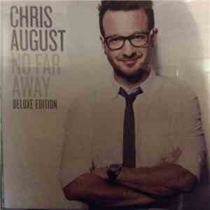Chris August - No Far Away