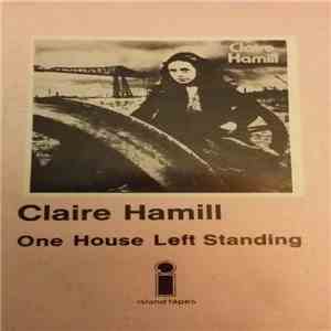 Claire Hamill - One House Left Standing