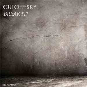 Cutoff:Sky - Break It!