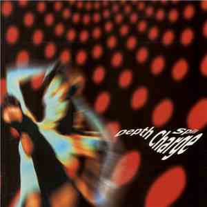 Depth Charge - Spill... (Rare & Unreleased Tracks 1993-1998)