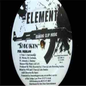 Element - Smokin /  Ladies Aint Holdin Back / The Missing Link