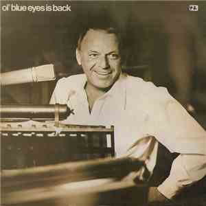 Frank Sinatra - Ol' Blue Eyes Is Back