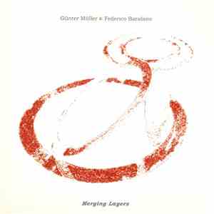 Günter Müller & Federico Barabino - Merging Layers