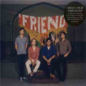 Grizzly Bear - Friend EP